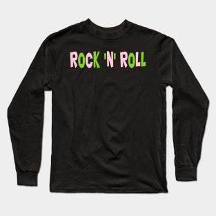 Rock 'n' Roll at night in Pink and Green Long Sleeve T-Shirt